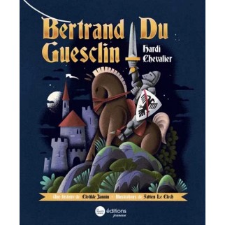 Bertrand du Guesclin, hardi...