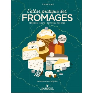 L'atlas pratique des fromages