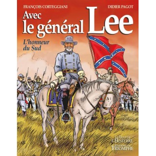 Avec le général Lee :...