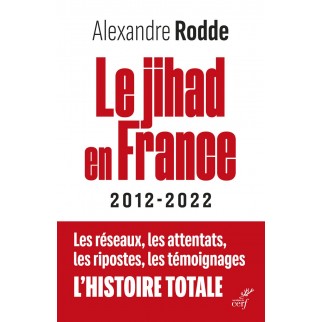 Le Jihad en France - 2012-2022