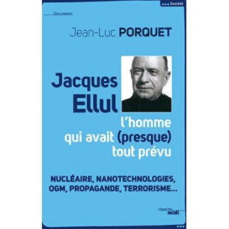 Jacques Ellul, l'homme qui...