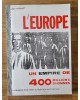 L'Europe, un empire de 400...
