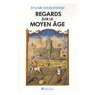 Regards sur le Moyen Age. 40 histoires médiévales