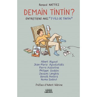 Demain Tintin? Entretiens...