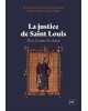 La justice de saint Louis:...