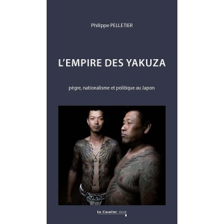 L'Empire des Yakuza: Pègre,...