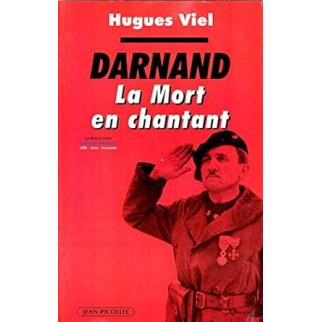 Darnand. La mort en chantant