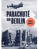 Parachuté sur Berlin