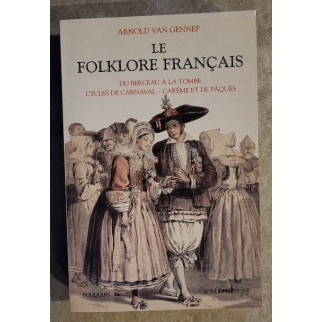 LE FOLKLORE FRANCAIS - TOME 1