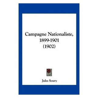 Campagne Nationaliste, 1899-1901