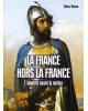 La France hors la France,...