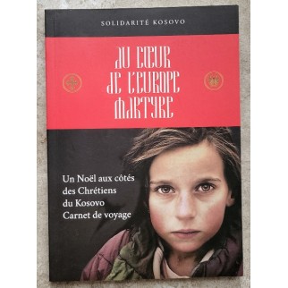 Au coeur de l'Europe martyre