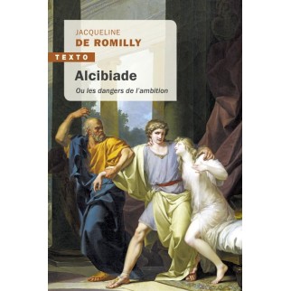 Alcibiade: ou les dangers...