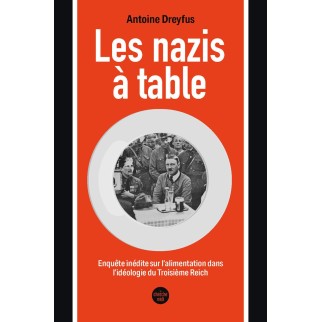 Les nazis à table - Enquête...