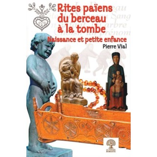 Rites païens du berceau à...
