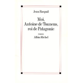 Moi, Antoine de Tounens,...
