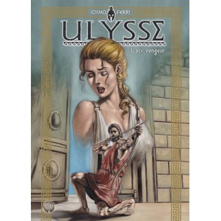 Ulysse: L'arc vengeur. T.3