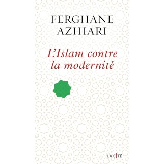 L'Islam contre la modernité