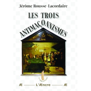 Les trois antimaçonnismes