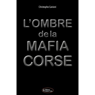 L'ombre de la mafia Corse