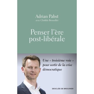 Penser l'ère post-libérale:...