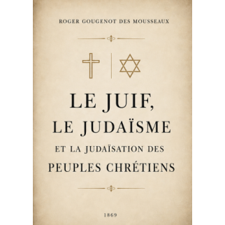 Le Juif, le judaïsme et la...