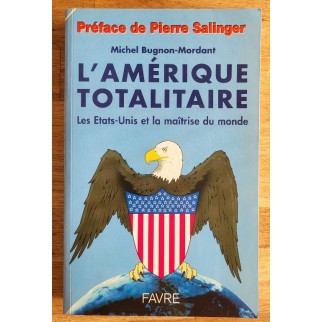 L'Amérique totalitaire -...