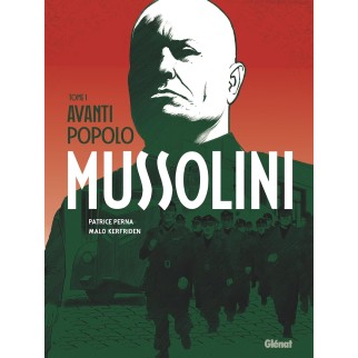 Mussolini - T.1: Avanti popolo