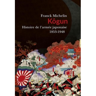 Kogun: Histoire de l’armée...