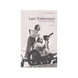 Leni Riefenstahl. Une ambition allemande