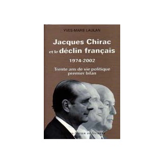 Jacques Chirac et le déclin français 1974-2002