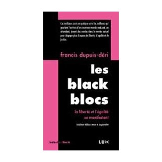 Les Black Blocs - La liberté et l'égalité se manifestent