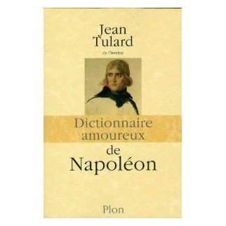 Dictionnaire amoureux de Napoléon
