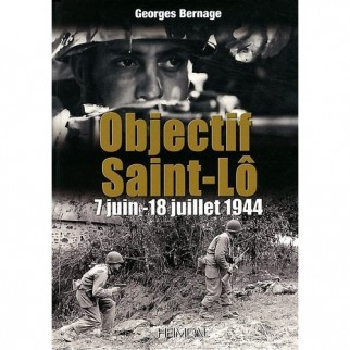 Objectif Saint-Lô : 7 juin-18 juillet 1944