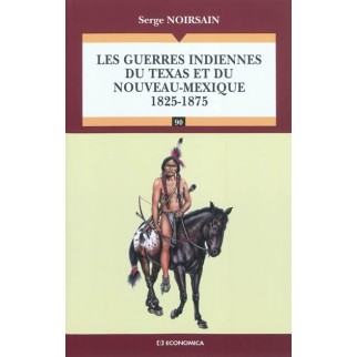 Les guerres indiennes du Texas et du Nouveau Mexique : 1825-1875