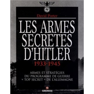 Les armes secrètesd'Hitler 1933-1945
