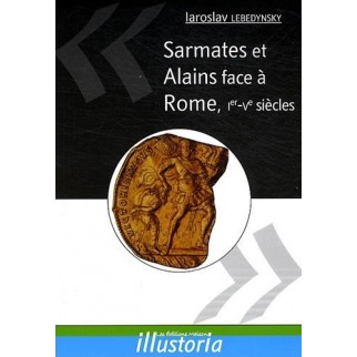Sarmates et Alains face à Rome, Ier-Ve siècles