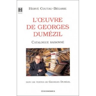 L'oeuvre de Georges Dumézil. Catalogue raisonné, suivi de textes de Georges Dumézil