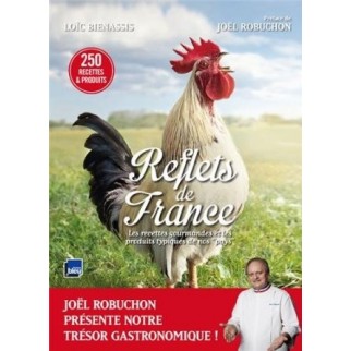 Reflets de France : Les recettes gourmandes et les produits typiques de nos "pays"