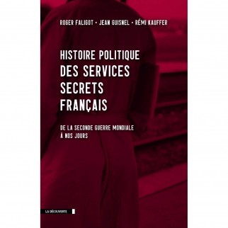 Histoire politique des services secrets français