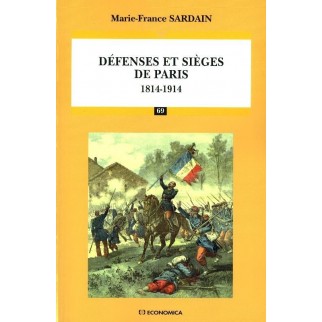 Défenses et sièges de Paris : 1814-1914
