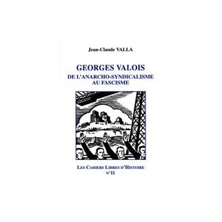 Georges Valois, de l'anarcho-syndicalisme au fascisme
