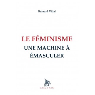 Le féminisme, une machine à émasculer