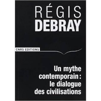 Un mythe contemporain : Le dialogue des civilisations