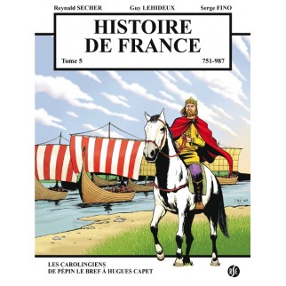 Histoire de France, Tome 5 : De 751 à 987