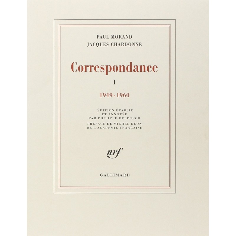 Paul Morand - Jacques Chardonne : Correspondance 1949-1960