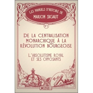 De la centralisation monarchique à la révolution bourgeoise