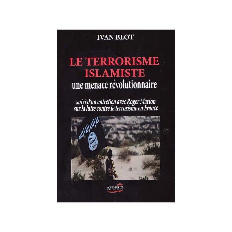 Le terrorisme islamiste, une menace révolutionnaire