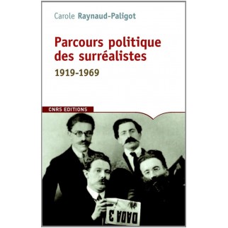 Parcours politique des surréalistes 1919-1969