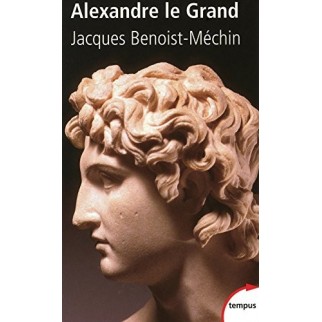 Alexandre le Grand - Ou le rêve dépassé
